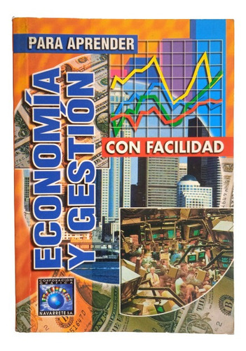 Economía Y Gestión Ed. Secundaria  Bachiller Edit. Navarrete