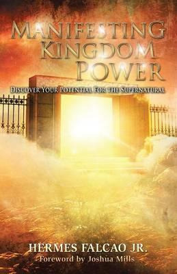 Libro Manifesting Kingdom Power - Hermes Falcao Jr