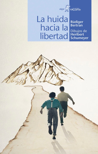 La Huida Hacia La Libertad - Bertran, R?diger