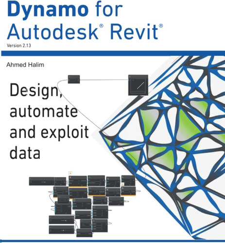 Libro: Dynamo Para Autodesk® Revit®: Diseño, Automatización