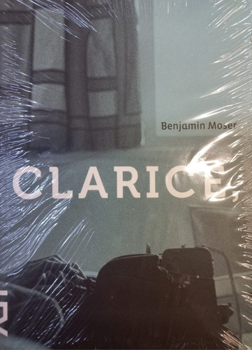 Clarice - Benjamin Moser - Cosac & Naify