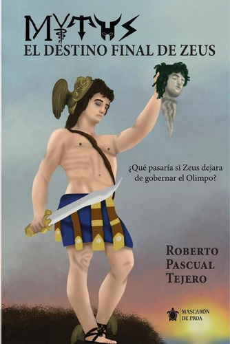 Myths, De Robertopascual Tejero. Editorial Mascarón De Proa, Tapa Blanda En Español, 2023