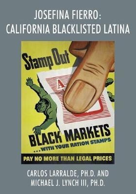 Josefina Fierro : California Blacklisted Latina - Ph D Ca...