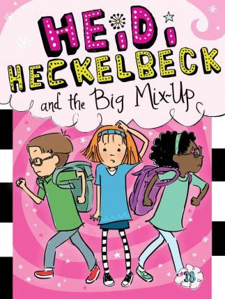 Heidi Heckelbeck And The Big Mix-up