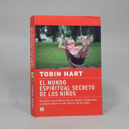 El Mundo Espiritual Secreto De Los Niños Tobin Hart 2006 Ae6