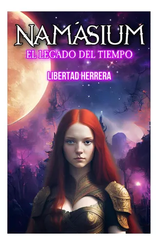 Libro: Namásium: El Legado Del Tiempo (spanish Edition)