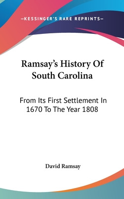 Libro Ramsay's History Of South Carolina: From Its First ...