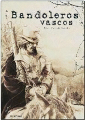 Bandoleros Vascos, De Zapirain Karrika, David., Vol. 1. Editorial Ttarttalo, Tapa Blanda En Español