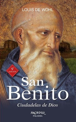 Libro San Benito: Ciudadelas De Dios - Wohl, Louis De
