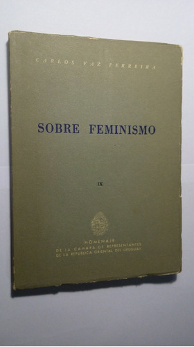 Libro Sobre Feminismo     Carlos Vaz Ferreira