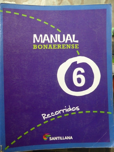Manual Bonaerense 6 - Recorridos Santillana  2011  Impecable