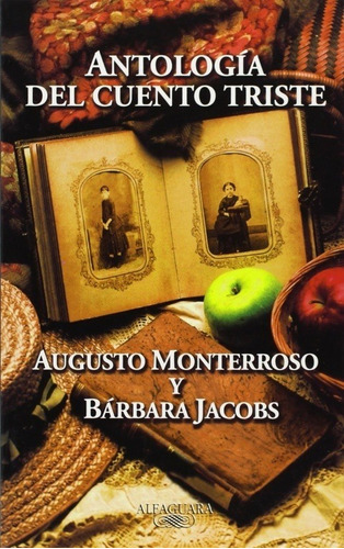 Libro Antologia Del Cuento Triste - Monterroso, Augusto / Ja