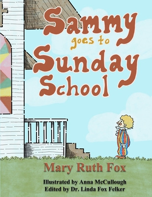 Libro Sammy Goes To Sunday School - Felker, Linda Fox