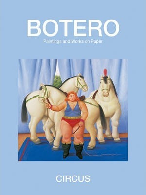 Libro Circus : Paintings And Drawings - Fernando Botero