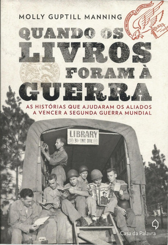 Livro Quando Os Livros Foram À Guerra, Molly Guptill Manning