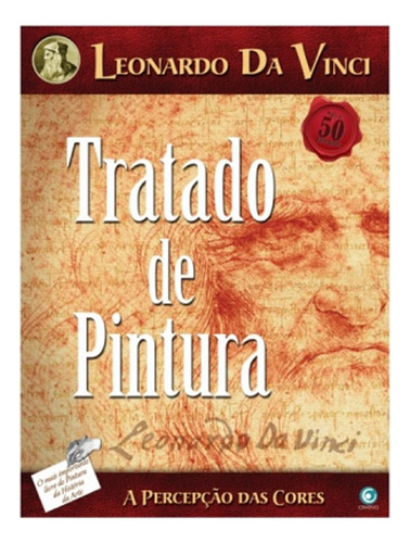 Tratado De Pintura Percepção Das Cores Leonardo, De Organizador: Fabio Moraes. Editora Criativo, Capa Mole Em Português