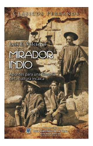 Mirador Indio - Luis E. Valcárcel / Original Nuevo 