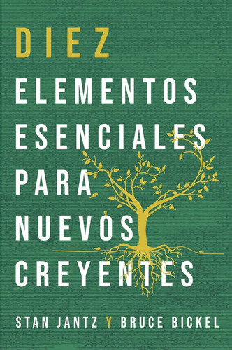 Diez Elementos Esenciales Para Nuevos Creyentes, De Stan Jantz. Editorial Unilit,