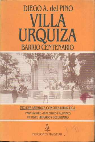 Villa Urquiza Barrio Centenario 1887-1987, De Del Pino, Die