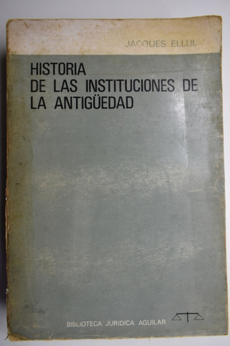 Historia De Las Instituciones De La Antigüedad :institucc189