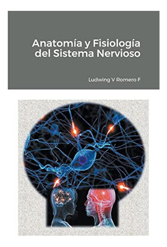 Anatomia Y Fisiologia Del Sistema Nervioso Ii -2- -principio