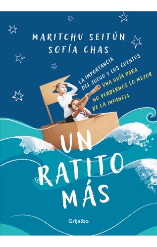 Un Ratito Mas - Maritchu Seitun - Grijalbo - Libro