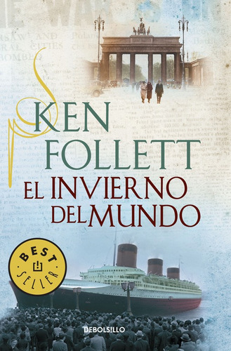 El invierno del mundo ( The Century 2 ), de Follett, Ken. Serie Bestseller Editorial Debolsillo, tapa blanda en español, 2015