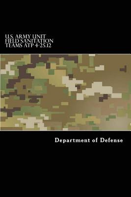 Libro U.s. Army Unit Field Sanitation Teams Atp 4-25.12 -...