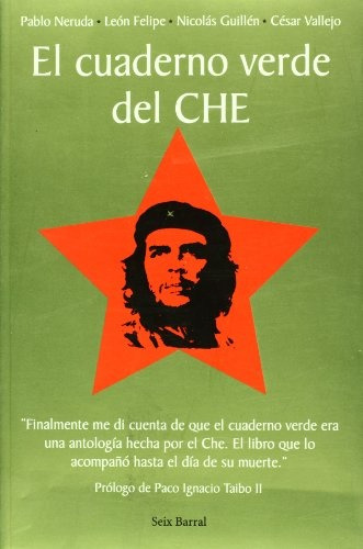 Cuaderno Verde Del Che.. - Pacoignaciotaibo Ii