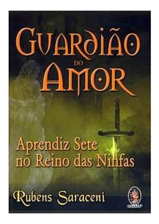Livro Guardião Do Amor - Aprendiz Sete No Reino Das Ninfas