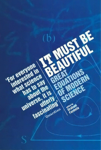 It Must Be Beautiful : Great Equations Of Modern Science, De Graham Farmelo. Editorial Granta Books, Tapa Blanda En Inglés