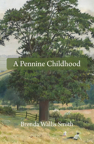 A Pennine Childhood, De Smith, Brenda Wallis. Editorial Createspace, Tapa Blanda En Inglés