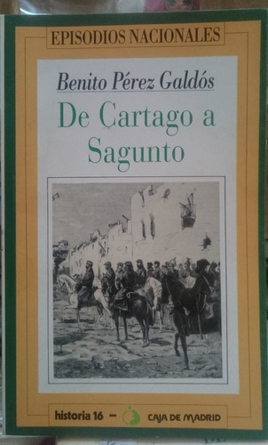 De Cartago A Sagunto - B. Pérez Galdós (c/ Ilustrac. &-.