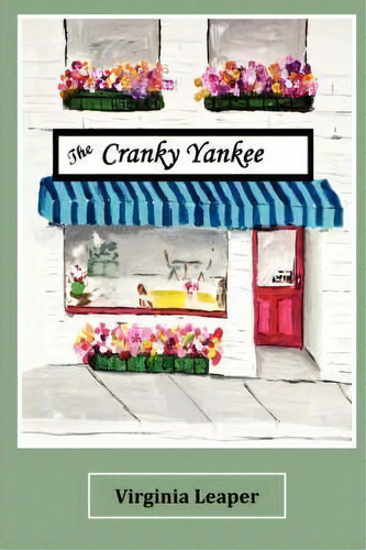 The Cranky Yankee, De Virginia Leaper. Editorial 1st World Publishing, Tapa Blanda En Inglés