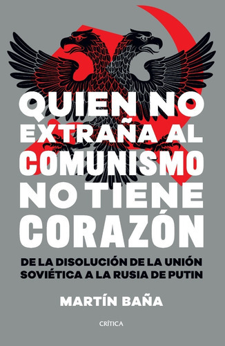 Quien No Extraña Al Comunismo - Baña - Critica - Libro