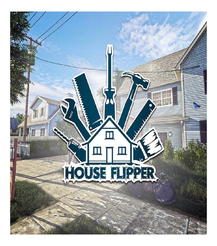 House Flipper + Todos Los Dlcs Pc Digital