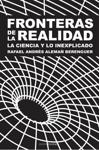 Libro Fronteras De La Realidad La Ciencia Y La Inexplicado