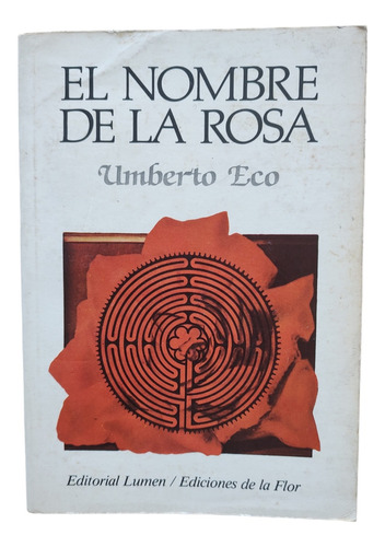 El Nombre De La Rosa Umberto Eco Lumen 1982