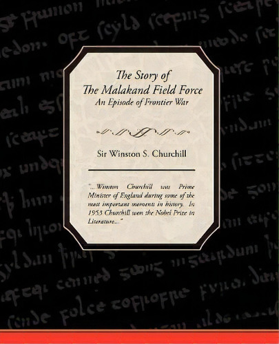 The Story Of The Malakand Field Force - An Episode Of Frontier War, De Sir Winston S Churchill. Editorial Book Jungle, Tapa Blanda En Inglés