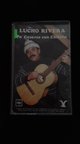Casete Lucho Rivera Pa Casarse Con Chilota Edición Chilena
