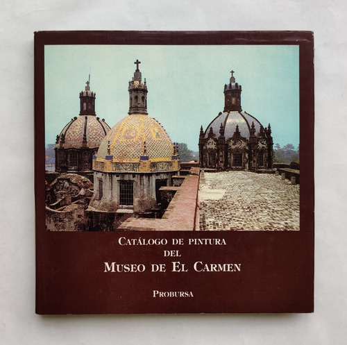 Catálogo De Pintura Del Museo Del El Carmen