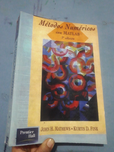 Libro Métodos Numéricos Con Matlab De Mathews Y Fink