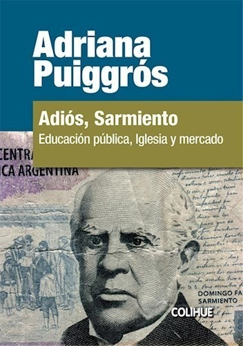 Libro Adios, Sarmiento De Adriana Puiggros