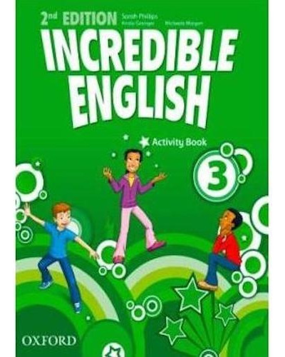 Incredible English 3 - Activity Book 2nd Edition - Oxford