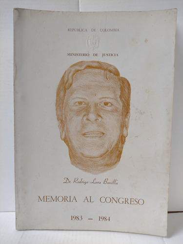 Rodrigo Lara Bonilla / Memoria Al Congreso De La República