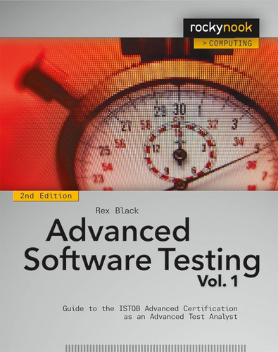 Advanced Software Testing - Vol. 1, 2nd Edition: Guide To Th