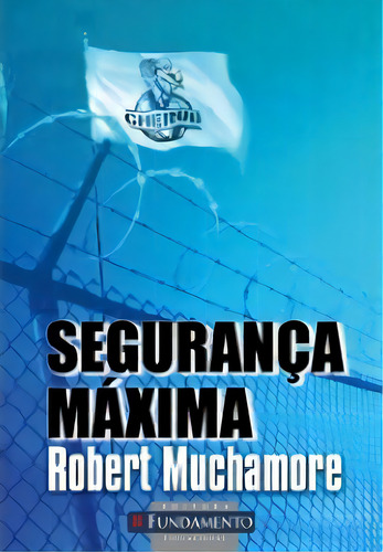 Cherub 03 - Seguranca Maxima, De Muchamore. Editorial Fundamento, Tapa Mole, Edición 1 En Português, 2012