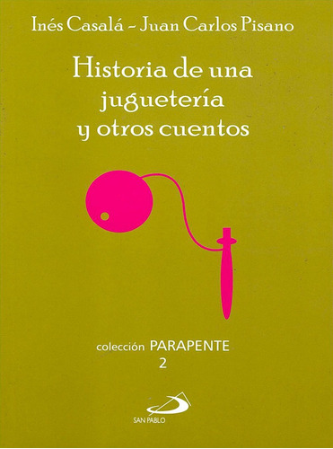 Historia De Una Juguetería Y Otros Cuentos - Edit. San Pablo