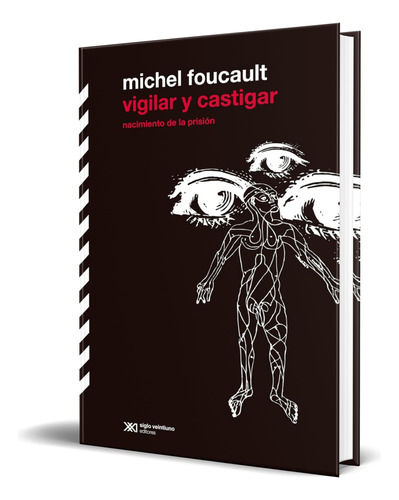 Libro Vigilar Y Castigar [ Michel Foucault ] Original