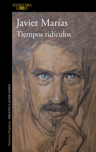 TIEMPOS RIDICULOS, de Marías, Javier. Editorial Alfaguara, tapa blanda en español